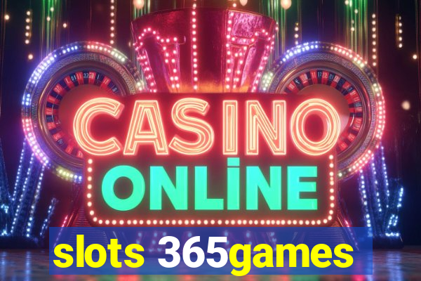 slots 365games